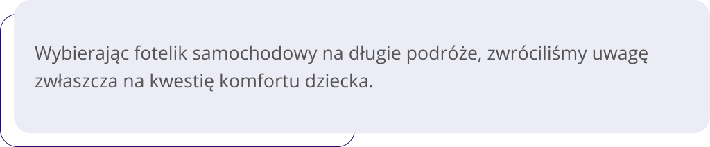 Fotelik samochoowy na długie podróże